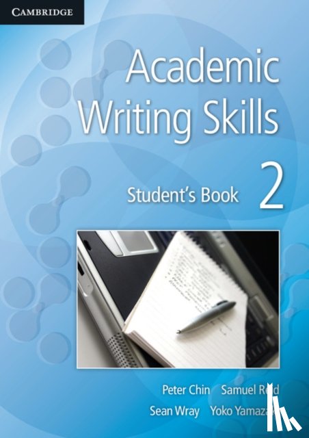 Chin, Peter, Reid, Samuel, Wray, Sean, Yamazaki, Yoko - Academic Writing Skills 2 Student's Book