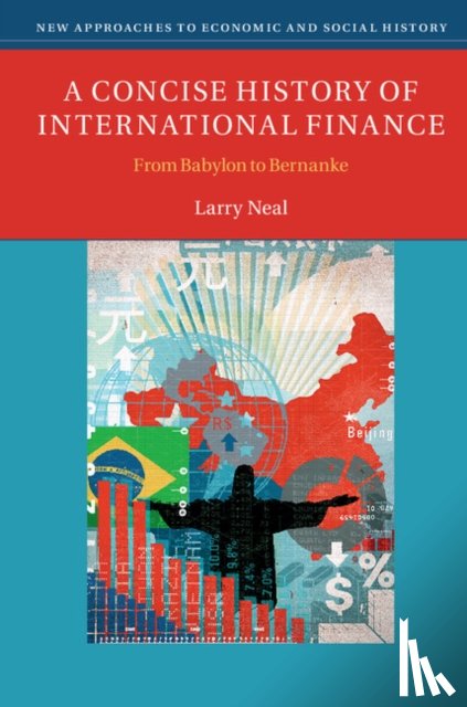 Neal, Larry (University of Illinois - A Concise History of International Finance
