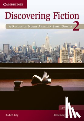 Kay, Judith, Gelshenen, Rosemary (New York University) - Discovering Fiction Level 2 Student's Book