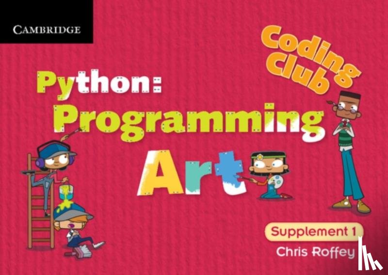 Roffey, Chris - Coding Club Python: Programming Art Supplement 1