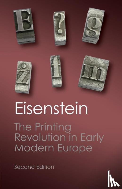 Eisenstein, Elizabeth L. - The Printing Revolution in Early Modern Europe