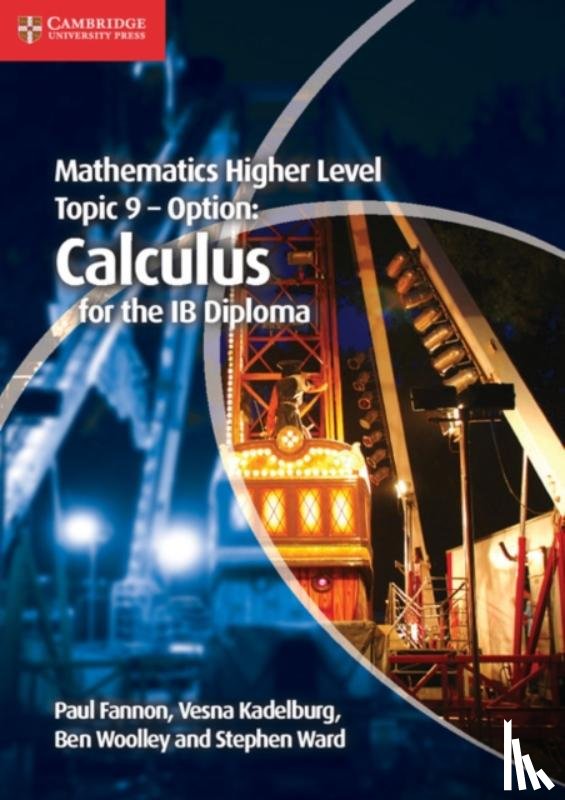 Fannon, Paul, Kadelburg, Vesna, Woolley, Ben, Ward, Stephen - Mathematics Higher Level for the IB Diploma Option Topic 9 Calculus