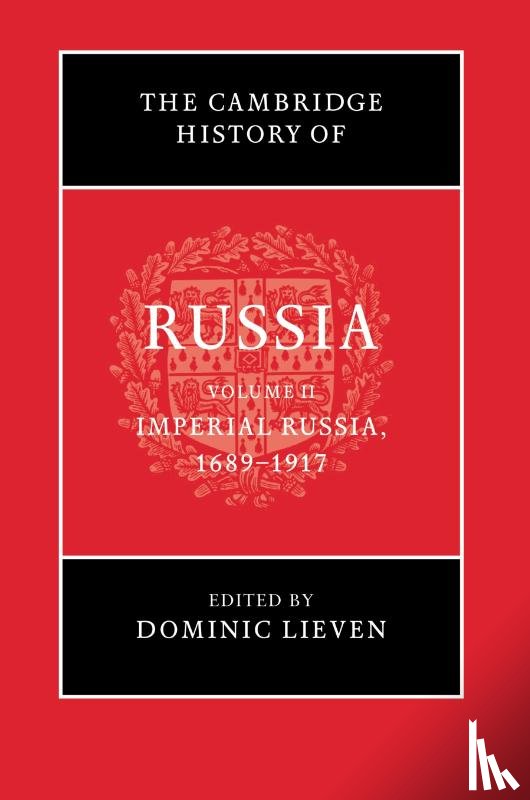  - The Cambridge History of Russia: Volume 2, Imperial Russia, 1689–1917