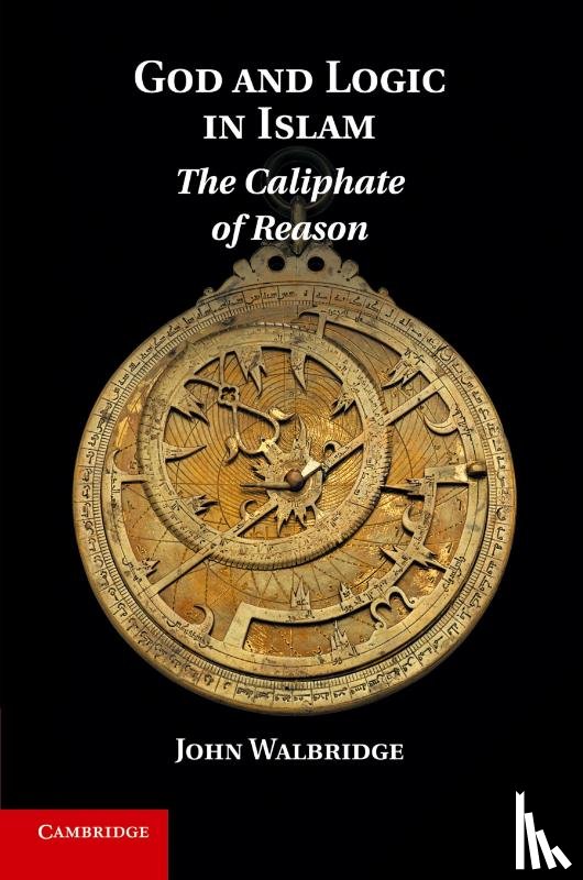 Walbridge, John (Indiana University) - God and Logic in Islam