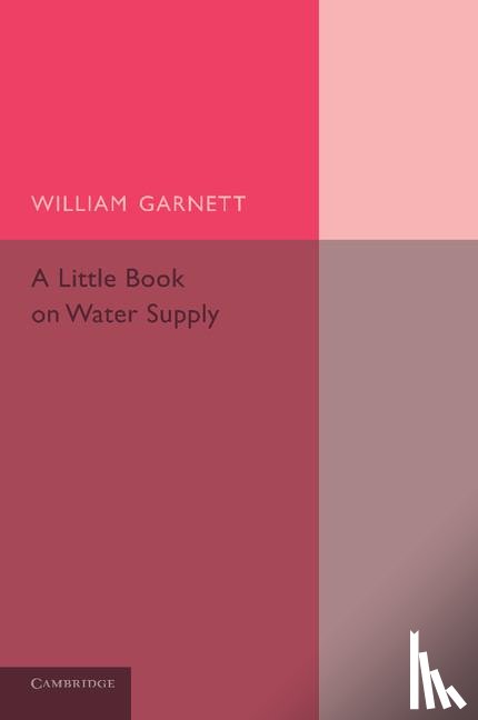 Garnett, William - A Little Book on Water Supply