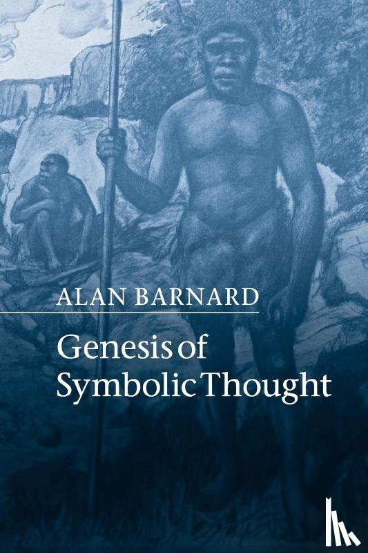 Barnard, Alan (University of Edinburgh) - Genesis of Symbolic Thought