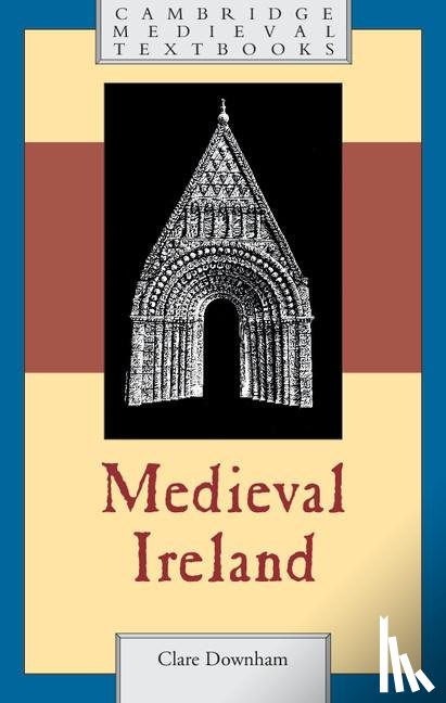 Downham, Clare (University of Liverpool) - Medieval Ireland