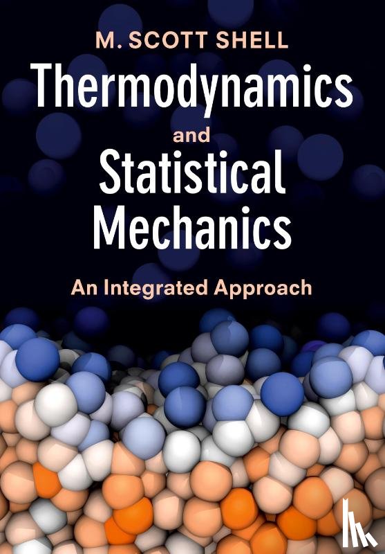 Shell, M. Scott (University of California - Thermodynamics and Statistical Mechanics
