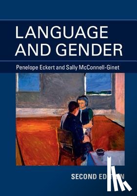 Eckert, Penelope (Stanford University, McConnell-Ginet, Sally (Cornell University - Language and Gender