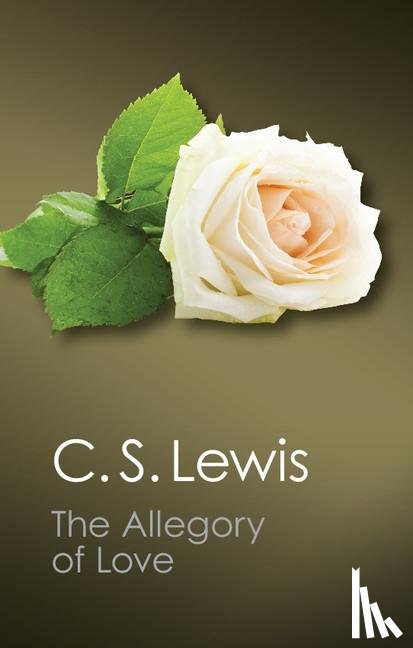 Lewis, C. S. - The Allegory of Love