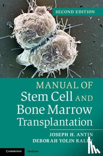 Antin, Joseph H., Yolin Raley, Deborah - Manual of Stem Cell and Bone Marrow Transplantation