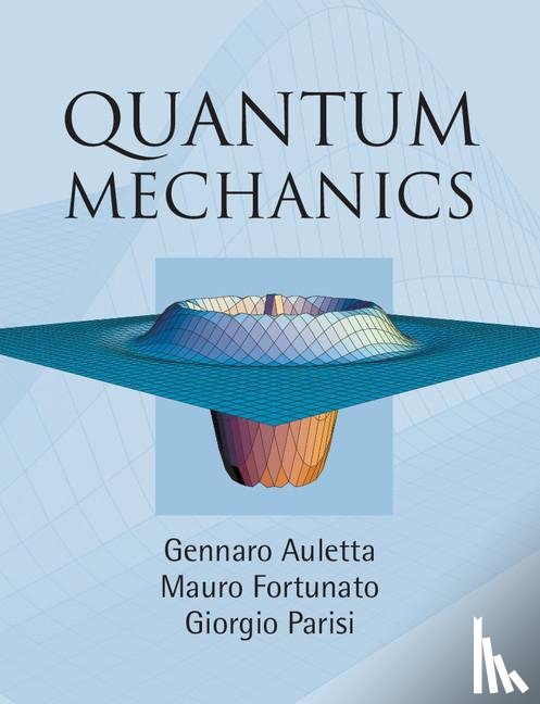 Auletta, Gennaro (Pontificia Universitas Gregoriana), Fortunato, Mauro, Parisi, Giorgio (Universita degli Studi di Roma 'La Sapienza' - Quantum Mechanics