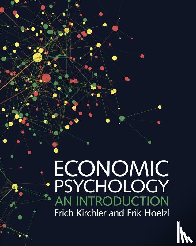 Kirchler, Erich, Hoelzl, Erik - Economic Psychology