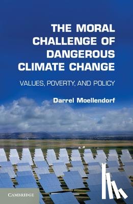 Moellendorf, Darrel (Johann Wolfgang Goethe-Universitat Frankfurt) - The Moral Challenge of Dangerous Climate Change