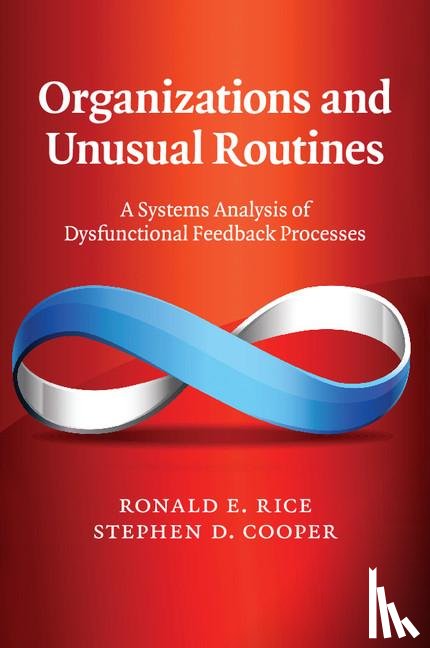 Rice, Ronald E. (University of California, Cooper, Stephen D. - Organizations and Unusual Routines