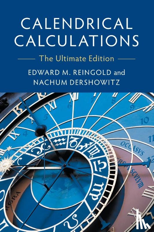 Reingold, Edward M. (Illinois Institute of Technology), Dershowitz, Nachum (Tel-Aviv University) - Calendrical Calculations