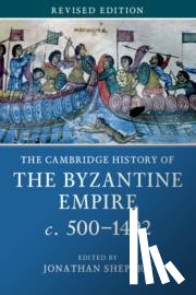  - The Cambridge History of the Byzantine Empire c.500–1492