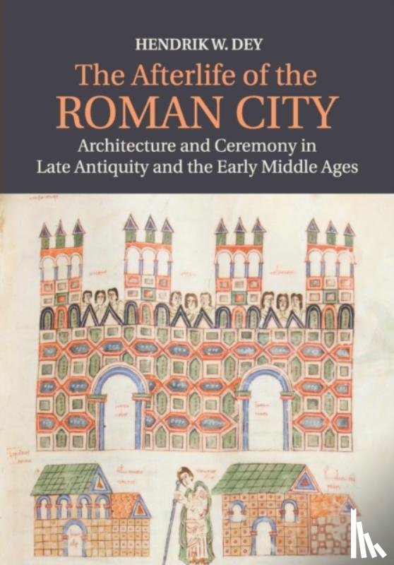 Dey, Hendrik W. (Hunter College - The Afterlife of the Roman City