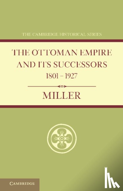Miller, William - Ottoman Empire and its Successors 1801–1927