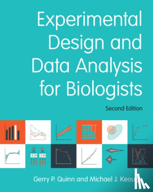 Quinn, Gerry P. (Deakin University, Victoria), Keough, Michael J. (University of Melbourne) - Experimental Design and Data Analysis for Biologists