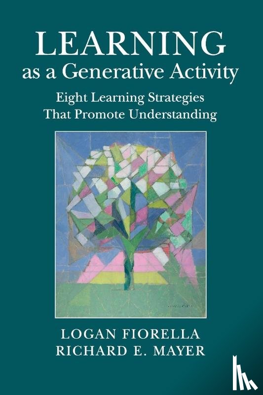 Fiorella, Logan (University of California, Mayer, Richard E. (University of California - Learning as a Generative Activity