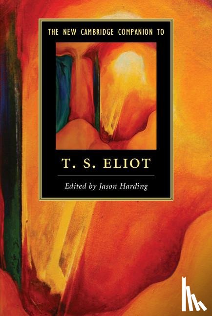  - The New Cambridge Companion to T. S. Eliot
