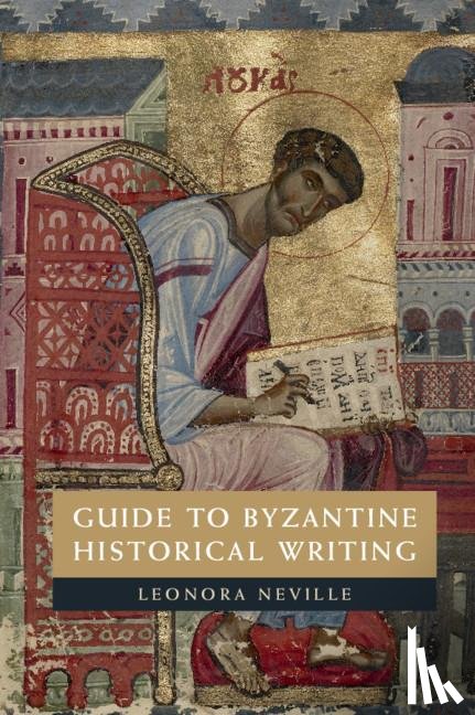 Neville, Leonora (University of Wisconsin - Guide to Byzantine Historical Writing
