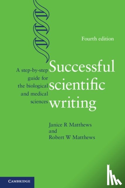 Matthews, Janice R. (Scientific Editing Services), Matthews, Robert W. (University of Georgia) - Successful Scientific Writing
