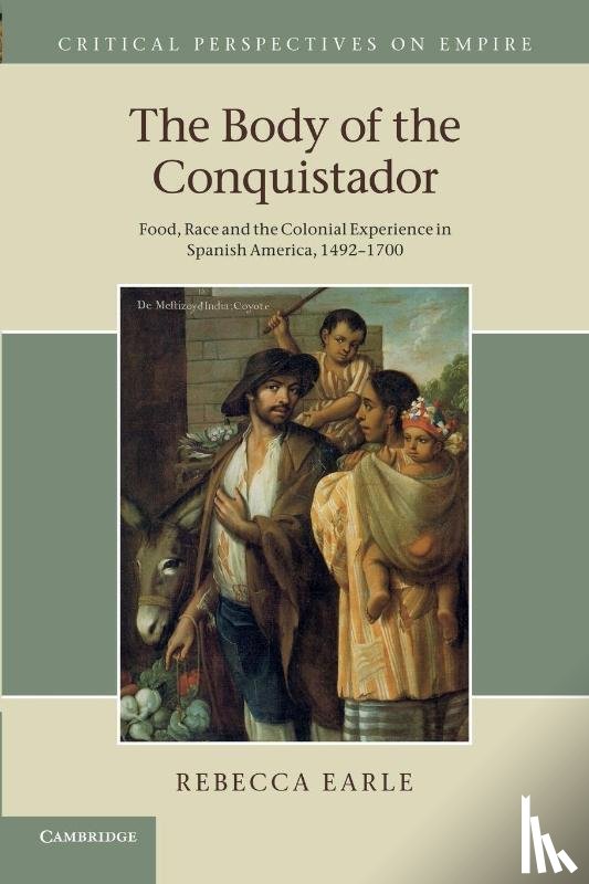 Earle, Rebecca (University of Warwick) - The Body of the Conquistador