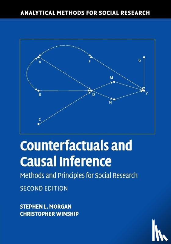 Morgan, Stephen L. (The Johns Hopkins University), Winship, Christopher (Harvard University - Counterfactuals and Causal Inference