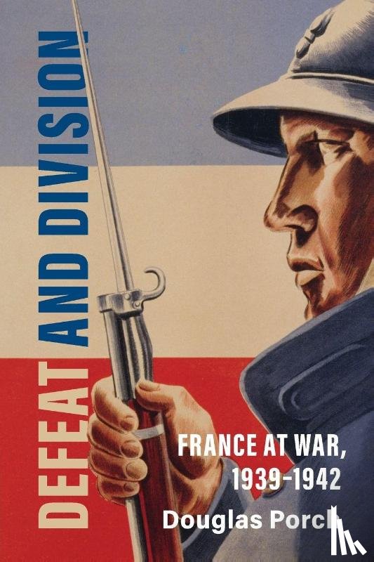 Porch, Douglas (Naval Postgraduate School - Defeat and Division