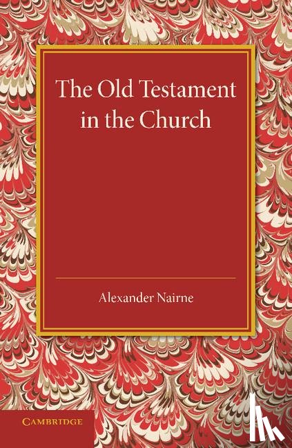 Nairne, Alexander - The Old Testament in the Church