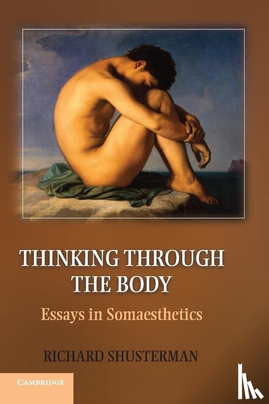 Shusterman, Richard (Florida Atlantic University) - Thinking through the Body