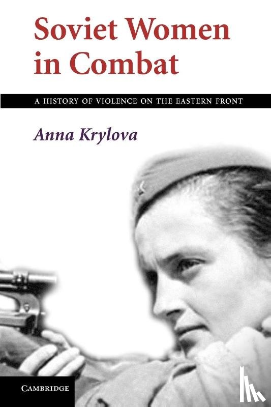 Krylova, Anna (Duke University - Soviet Women in Combat