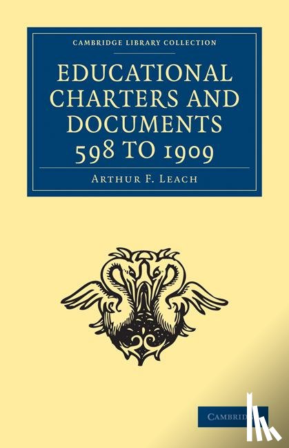  - Educational Charters and Documents 598 to 1909
