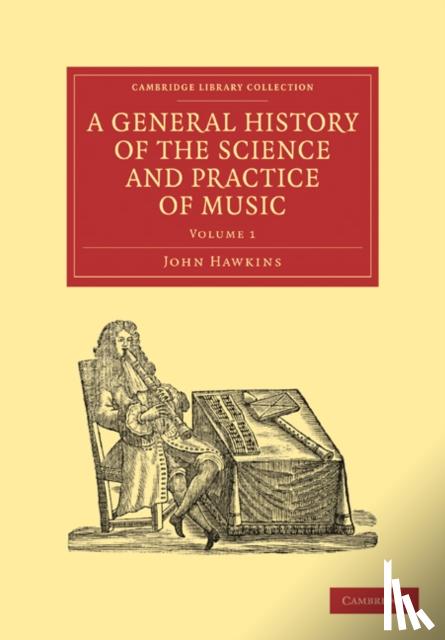 Hawkins, John - A General History of the Science and Practice of Music