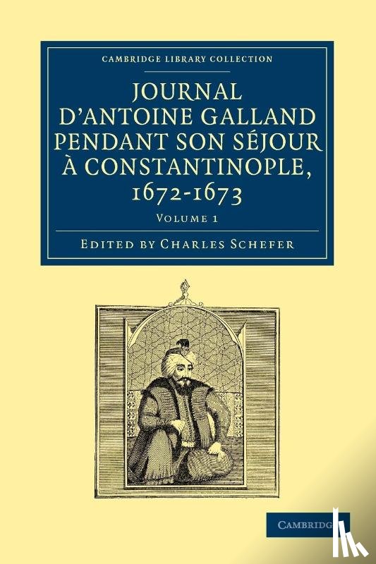 Galland, Antoine - Journal d'Antoine Galland pendant son sejour a Constantinople, 1672–1673