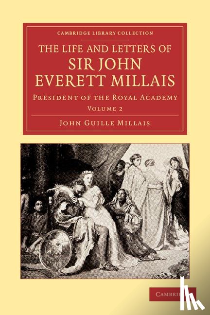 Millais, John Guille - The Life and Letters of Sir John Everett Millais