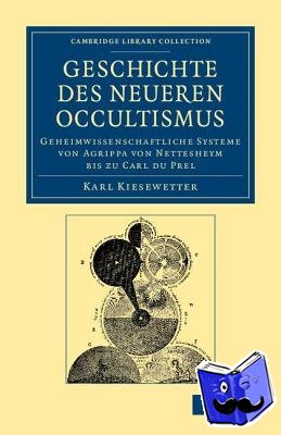 Kiesewetter, Karl - Geschichte des neueren Occultismus