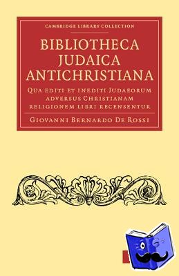 De Rossi, Giovanni Bernardo - Bibliotheca judaica antichristiana