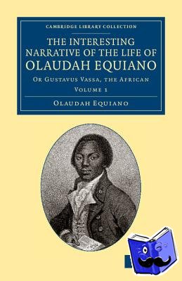 Equiano, Olaudah - The Interesting Narrative of the Life of Olaudah Equiano