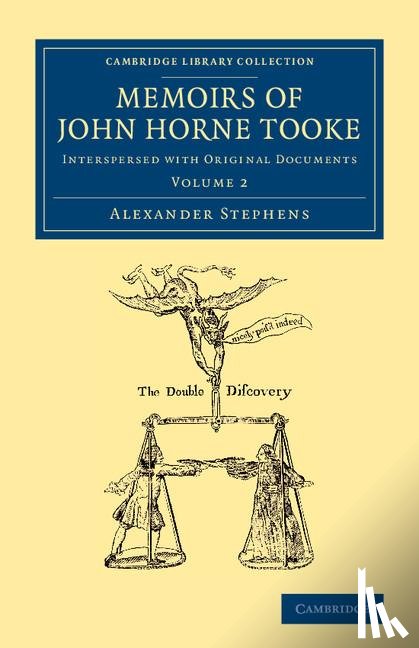 Stephens, Alexander - Memoirs of John Horne Tooke: Volume 2
