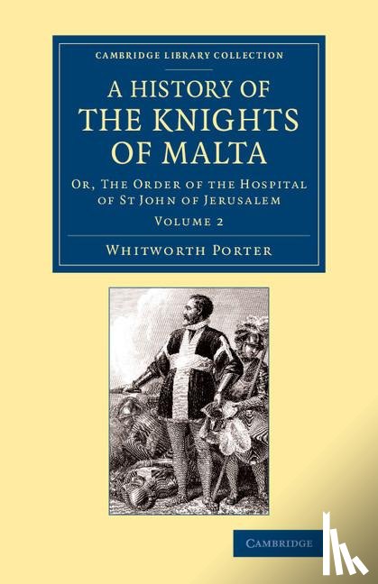 Porter, Whitworth - History of the Knights of Malta: Volume 2