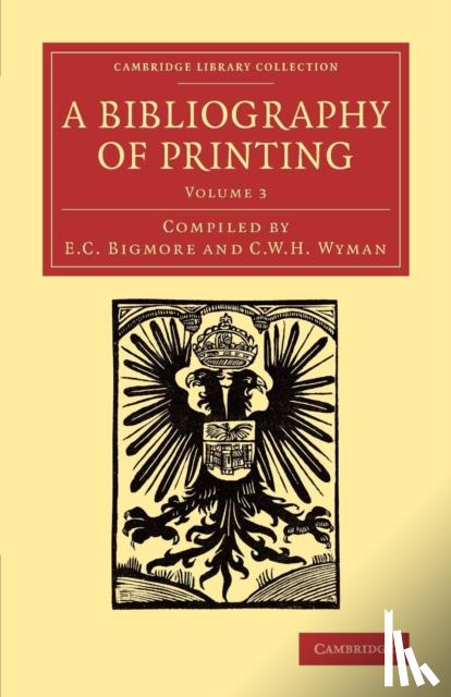 Bigmore, E. C. - A Bibliography of Printing