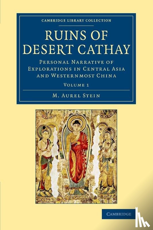 Stein, M. Aurel - Ruins of Desert Cathay