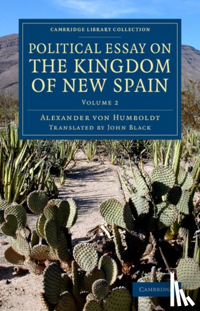 Humboldt, Alexander von - Political Essay on the Kingdom of New Spain