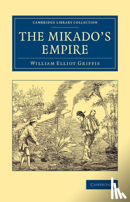 Griffis, William Elliot - The Mikado's Empire