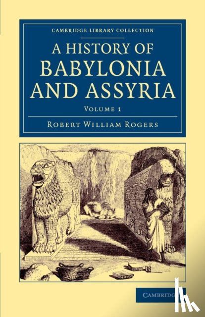 Rogers, Robert William - History of Babylonia and Assyria
