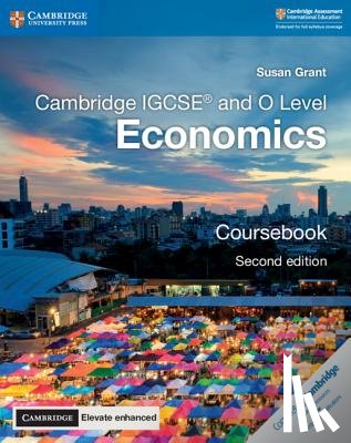 Grant, Susan - Cambridge Igcse(r) and O Level Economics Coursebook with Cambridge Elevate Enhanced Edition (2 Years)