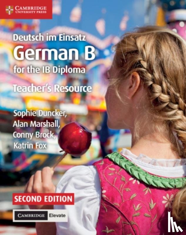 Duncker, Sophie, Marshall, Alan, Brock, Conny, Fox, Katrin - Deutsch im Einsatz Teacher's Resource with Cambridge Elevate
